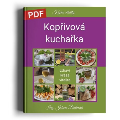 Kopřivová kuchařka - více než 50 receptů pro zdraví, krásu a vitalitu